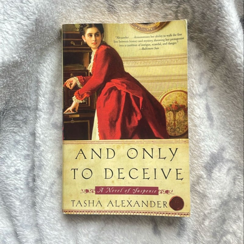 And Only to Deceive