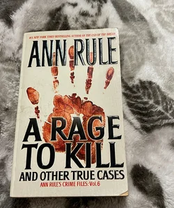 A Rage to Kill and Other True Cases
