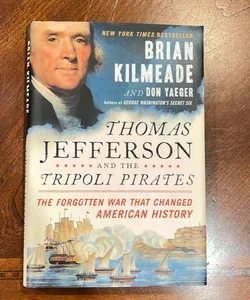 Thomas Jefferson and the Tripoli Pirates