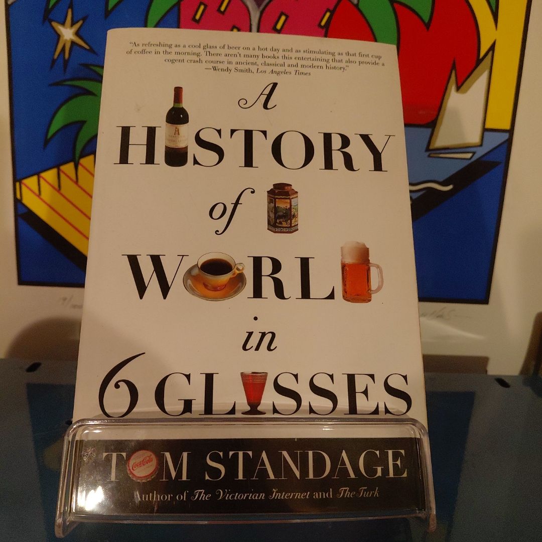 A History of the World in 6 Glasses
