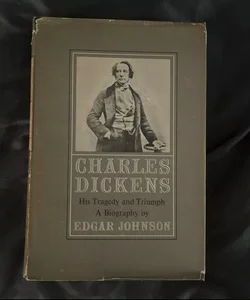 Charles Dickens Biography His Tragedy & Triumph Vol. One 1952 