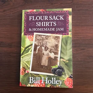 Floursack Shirts and Homemade Jam