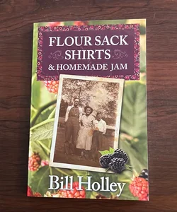 Floursack Shirts and Homemade Jam
