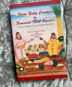 From Betty Crocker to Feminist Food Studies
