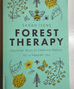 Forest Therapy, signed by author Sarah Ivens