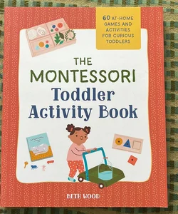 The Montessori Toddler Activity Book