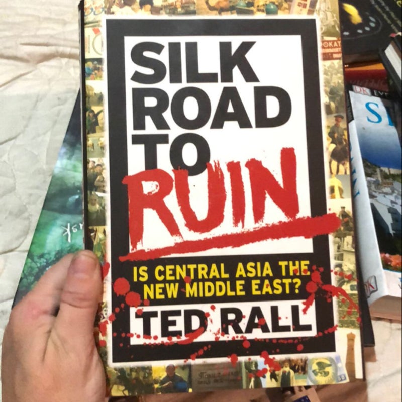 Silk Road to Ruin