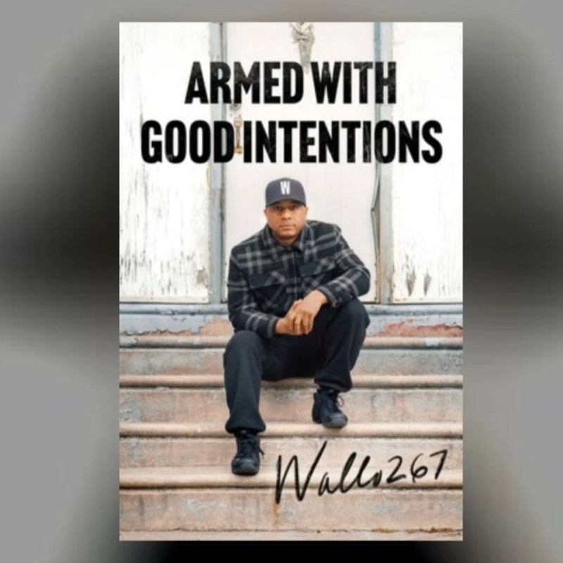 Armed with Good Intentions