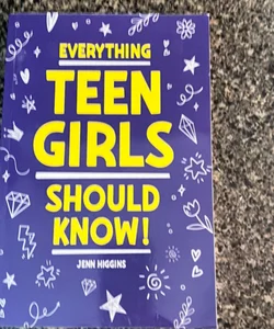 Everything Teen Girls Should Know