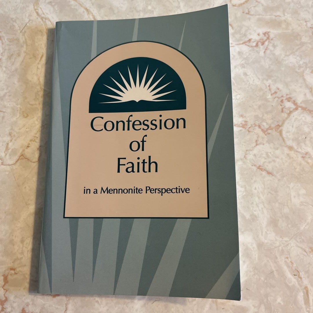 Confession of Faith in a Mennonite Perspective