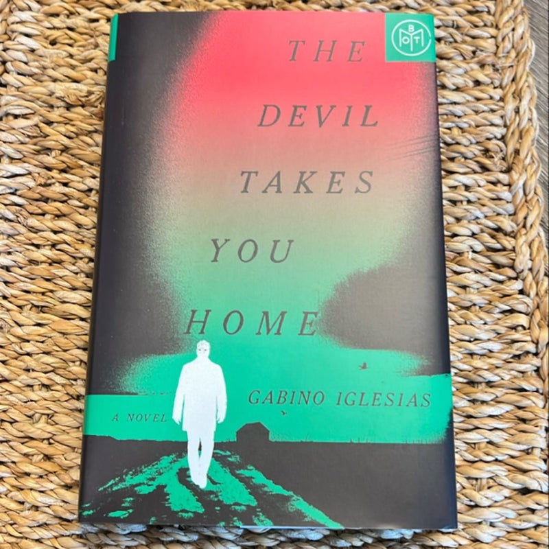 The Devil Takes You Home