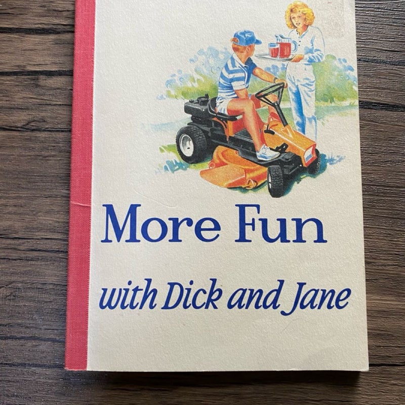 More Fun with Dick and Jane