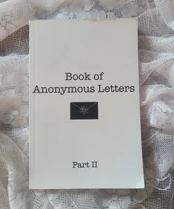 Book of Anonymous Letters Part II