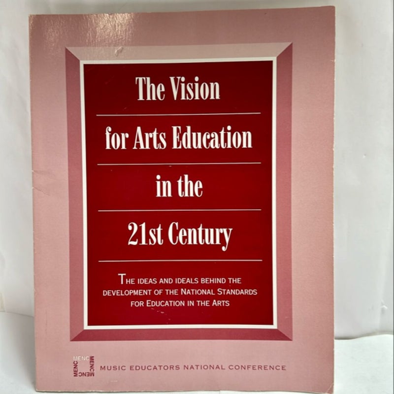 Vision for Arts Education in the 21st Century