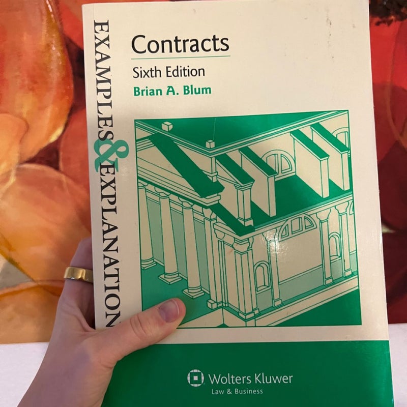 Contracts (Examples & Explanations, 6th Ed.)