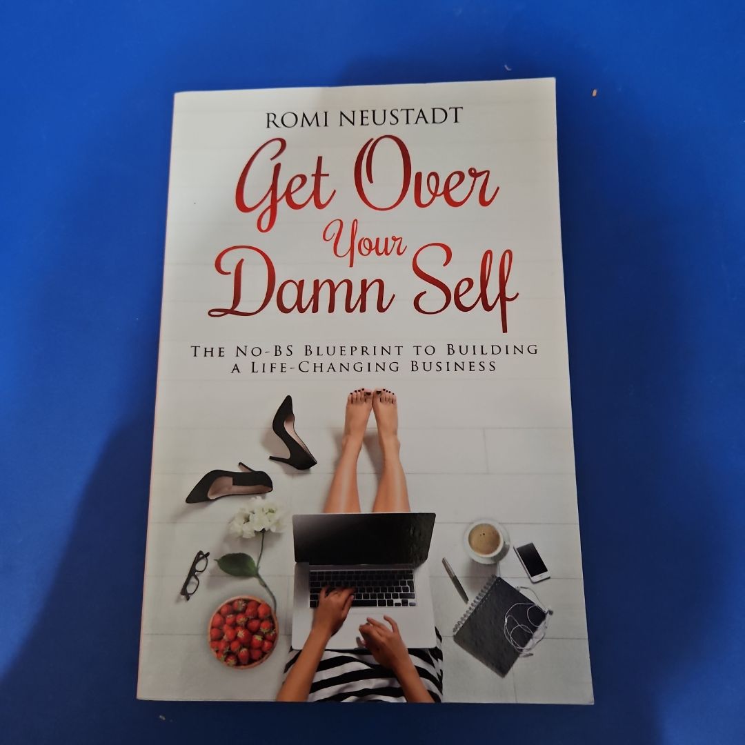 Get over Your Damn Self