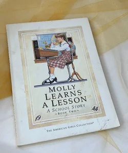 FIRST EDITION: Molly Learns a Lesson; American Girls Collection