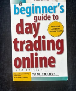 A Beginner's Guide to Day Trading Online 2nd Edition