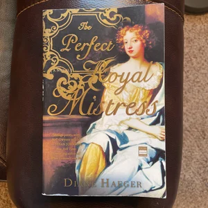 The Perfect Royal Mistress