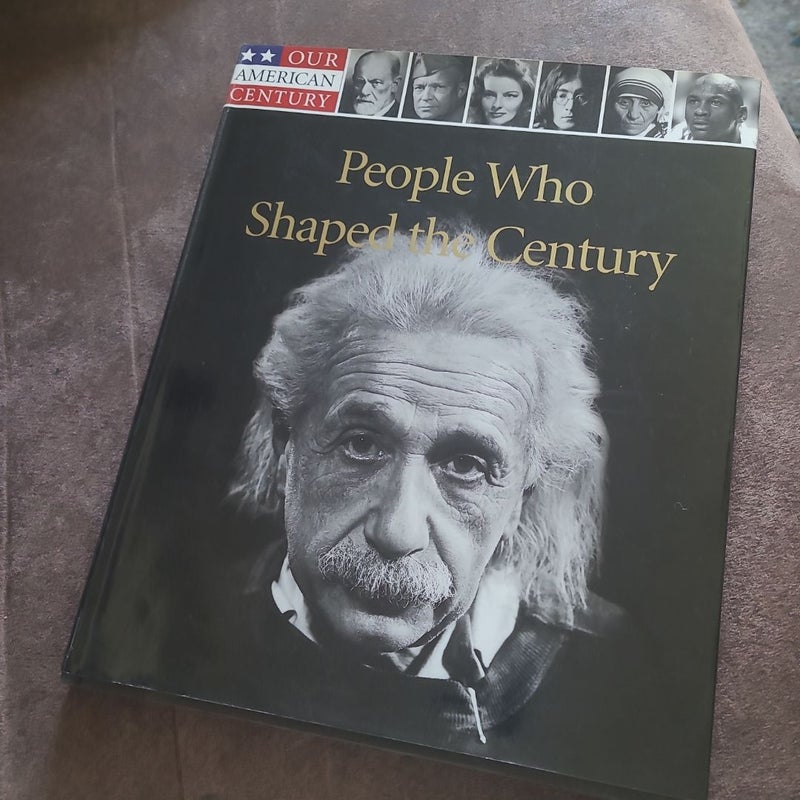 People who shaped the century 