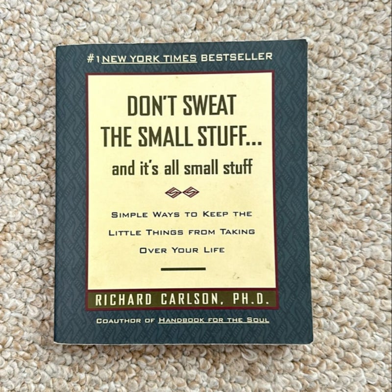 Don't Sweat the Small Stuff ... and It's All Small Stuff