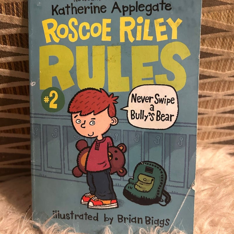 Roscoe Riley Rules #2: Never Swipe a Bully's Bear