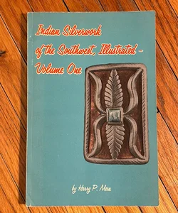 Indian Silverwork of the Southwest - Volume One