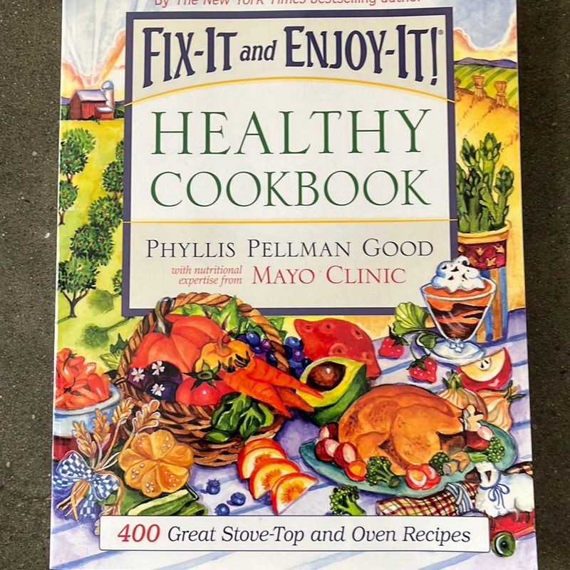 Fix-It and Enjoy-It Healthy Cookbook