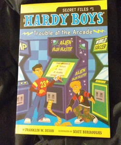 Trouble at the Arcade (The Hardy Boys: Secret Files, #1)