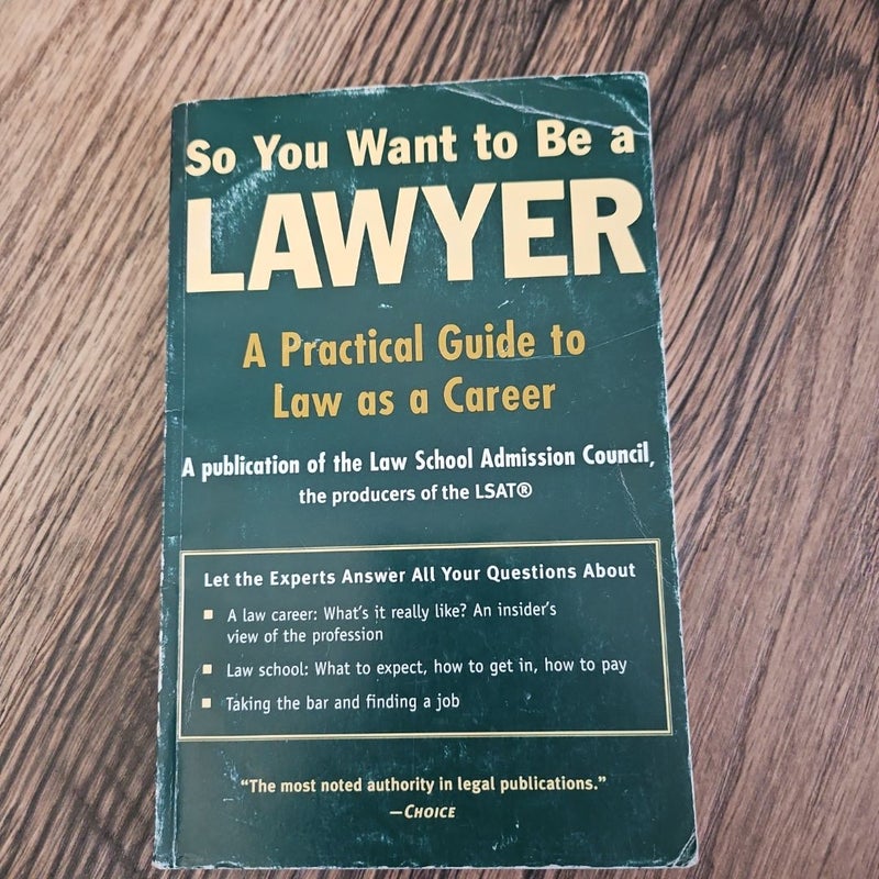 So You Want to Be a Lawyer