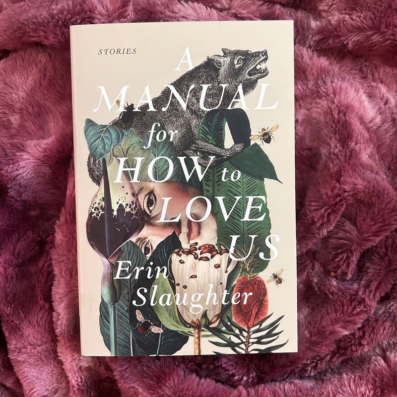 A Manual for How to Love Us