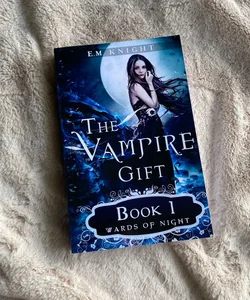 The Vampire Gift: Book 1