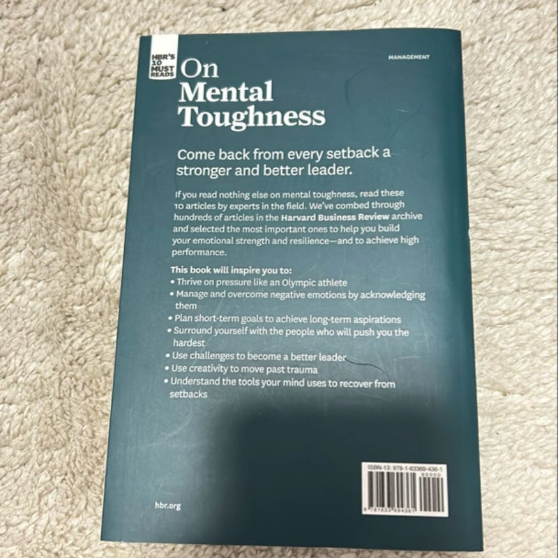 HBR's 10 Must Reads on Mental Toughness (with Bonus Interview Post-Traumatic Growth and Building Resilience with Martin Seligman) (HBR's 10 Must Reads)