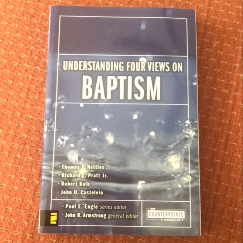 Understanding Four Views on Baptism