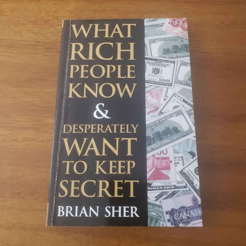 What Rich People Know and Desperately Want to Keep Secret