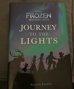 Journey to the Lights (Disney Frozen: Northern Lights)