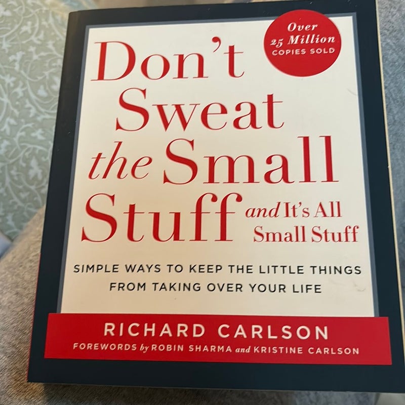 Don't Sweat the Small Stuff ... and It's All Small Stuff