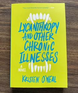 Lycanthropy and Other Chronic Illnesses 