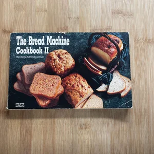 The Bread Machine Cookbook II