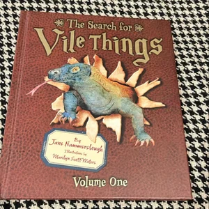 The Search for Vile Things