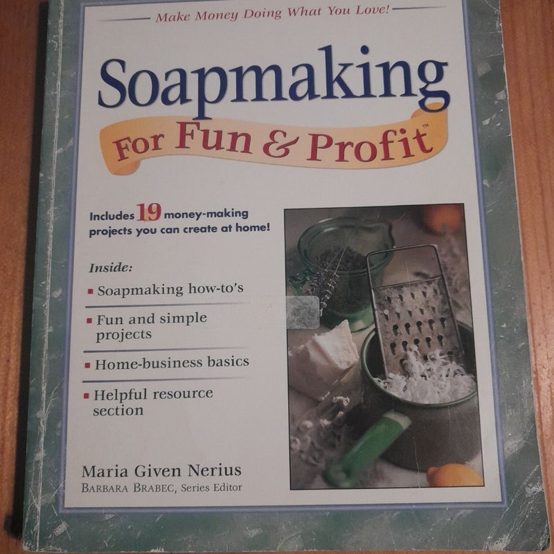 Soapmaking for Fun and Profit