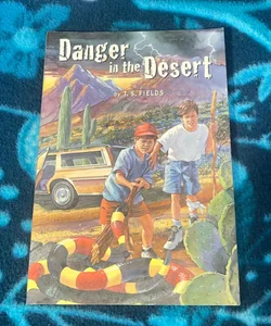 Danger in the Desert