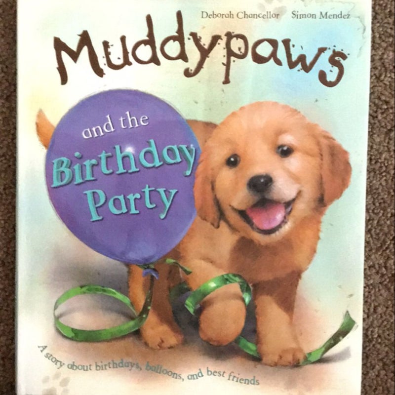 Muddypaws and the Birthday Party