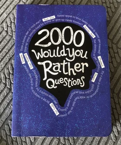 2000 Would You Rather Questions Value Edition
