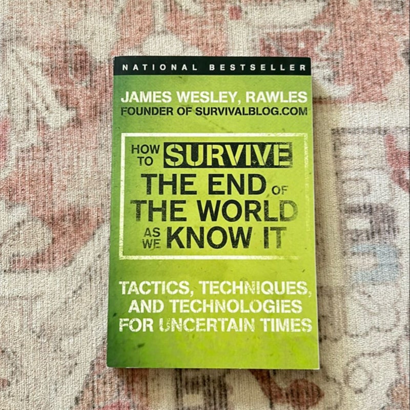 How to Survive the End of the World As We Know It