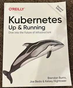 Kubernetes: up and Running