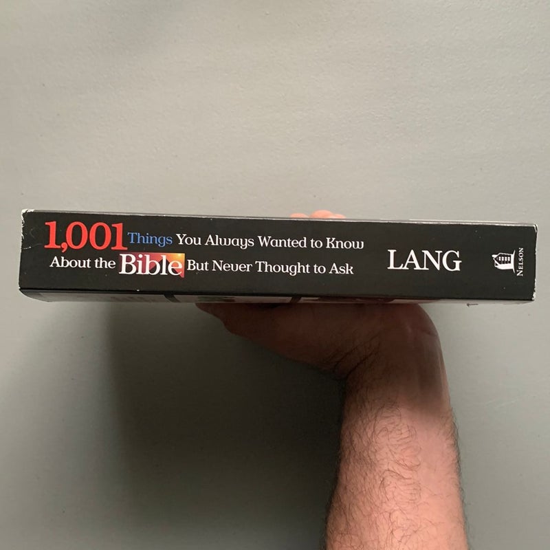 1,001 Things You Always Wanted to Know about the Bible, but Never Thought to Ask