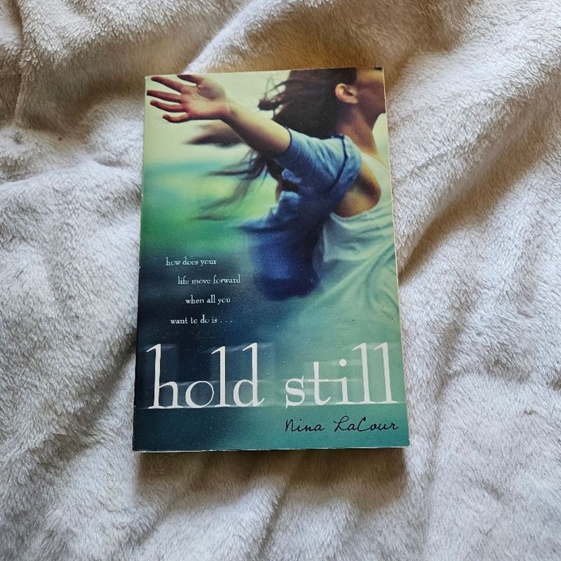 Hold Still