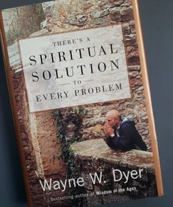 There's a Spiritual Solution to Every Problem