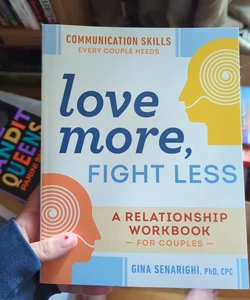 Love More, Fight Less: Communication Skills Every Couple Needs